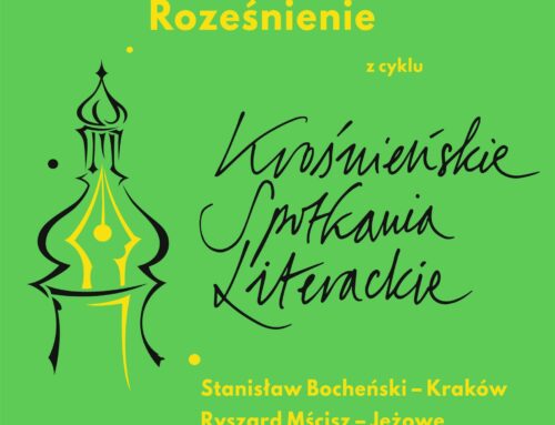 Stanisław Bocheński oraz Ryszard Mścisz – „Roześnienie” z cyklu Krośnieńskie Spotkania Literackie w Muzeum Rzemiosła