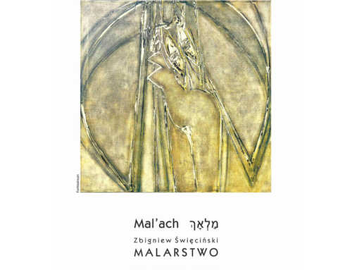 Mal’ach – wystawa malarstwa Zbigniewa Święcińskiego w Wieży Farnej